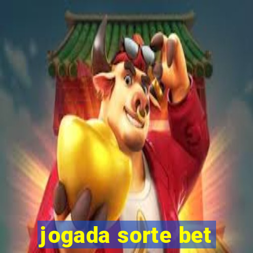 jogada sorte bet